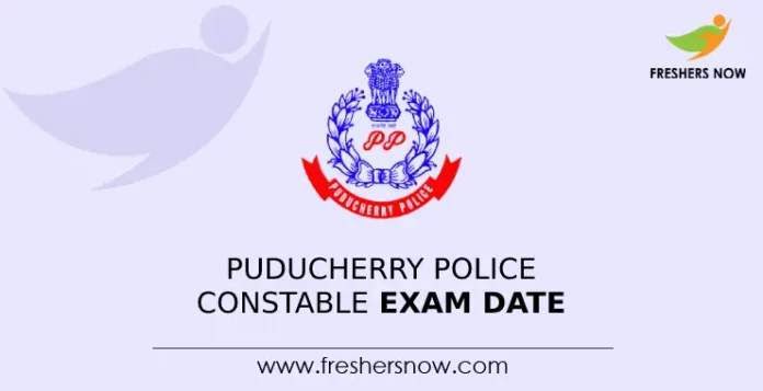 Puducherry Police Constable Exam Date