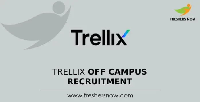 Trellix Off Campus Recruitment