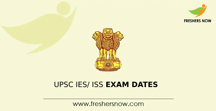 UPSC IES/ ISS Exam Dates 2023 (Announced)