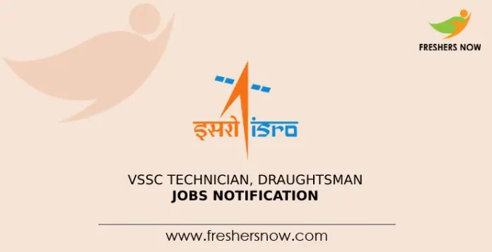 VSSC Technician, Draughtsman Jobs Notification