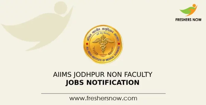 AIIMS Jodhpur Non Faculty Jobs Notification
