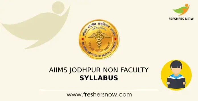 AIIMS Jodhpur Non Faculty Syllabus, Exam Pattern