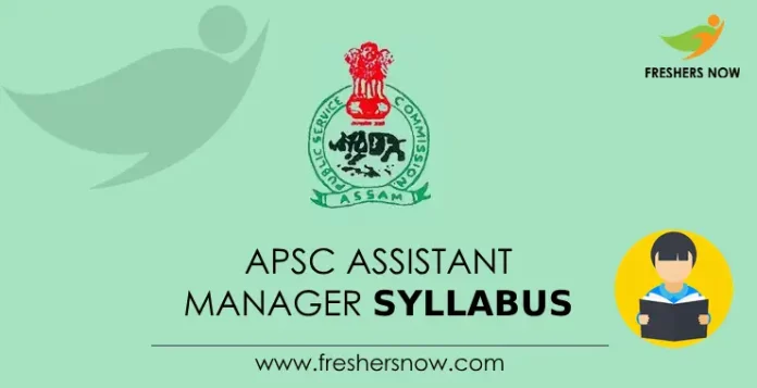 APSC Assistant Manager Syllabus