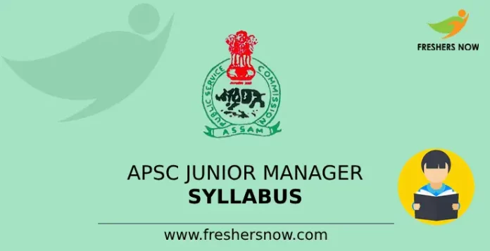 APSC Junior Manager Syllabus