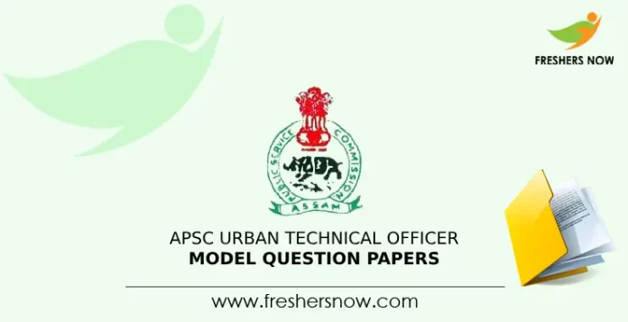 APSC Urban Technical Officer Model Question Papers