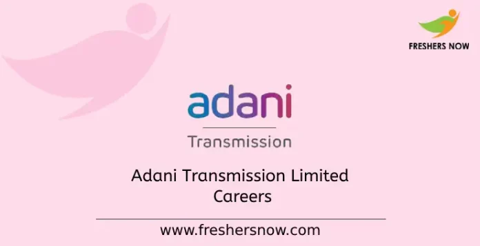 Adani Transmission Limited Careers