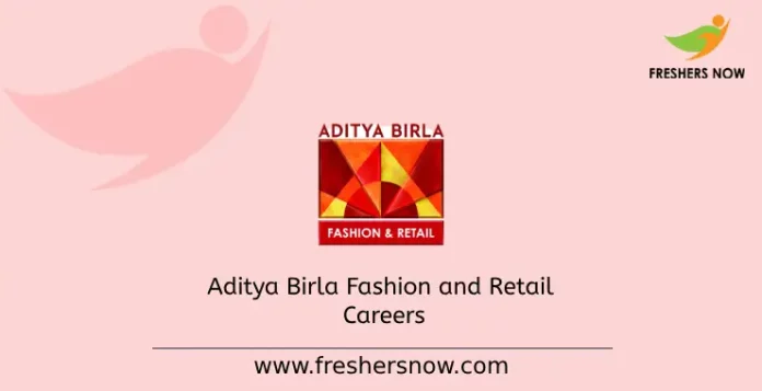 Aditya Birla Fashion and Retail careers