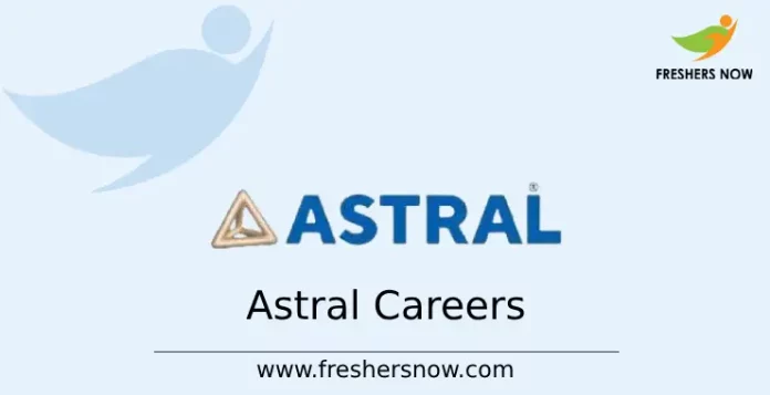 Astral Limited Careers