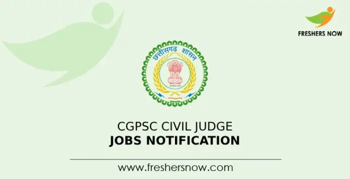 CGPSC Civil Judge Jobs Notification