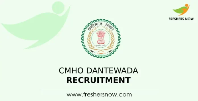 CMHO Dantewada Recruitment