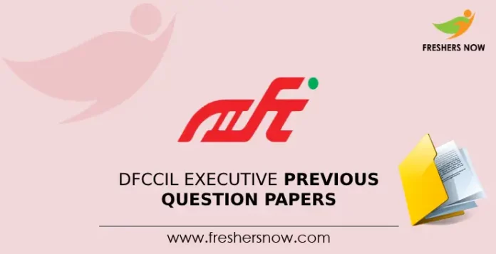 DFCCIL Executive Previous Question Papers