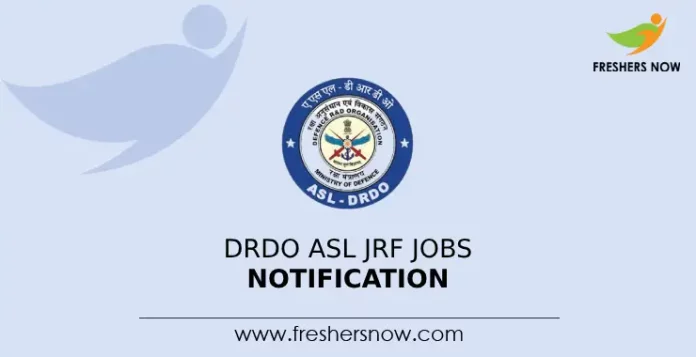 DRDO ASL JRF Jobs Notification