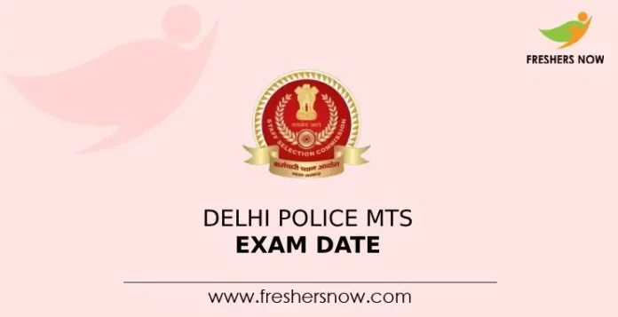 Delhi Police MTS Exam Date
