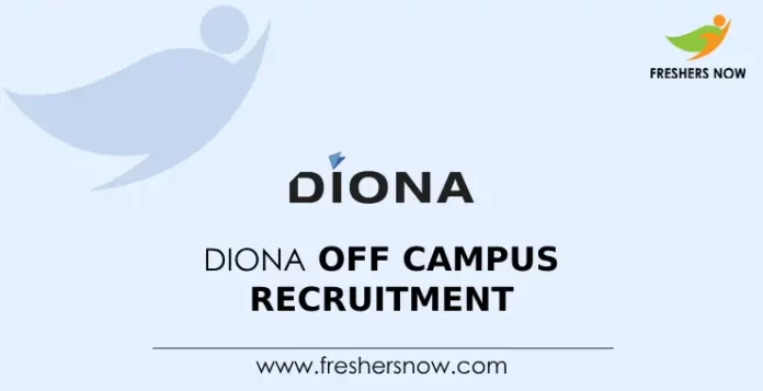 Diona Off Campus Recruitment