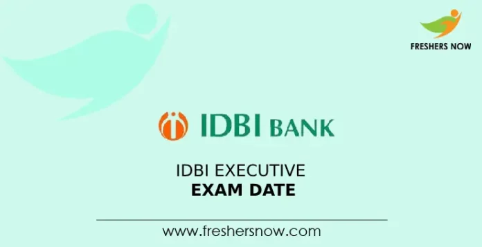 IDBI Executive Exam Date