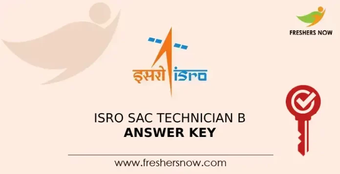 ISRO SAC Technician B answer Key