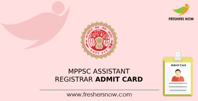 MPPSC Assistant Registrar Admit Card