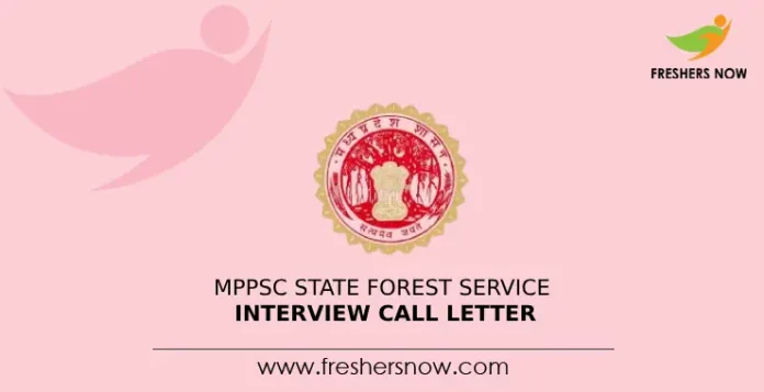 MPPSC State Forest Service Interview Call Letter