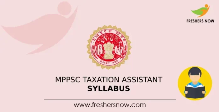 MPPSC Taxation Assistant Syllabus and Exam Pattern