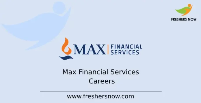 Max Financial Services Careers