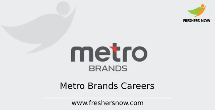 Metro Brands Careers