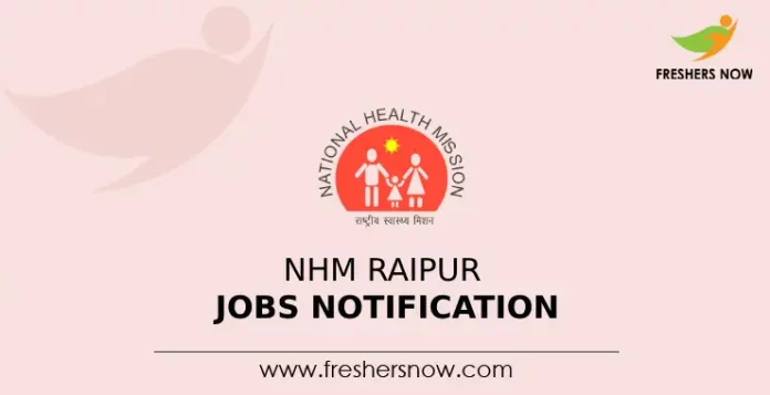 NHM Raipur Jobs Notification