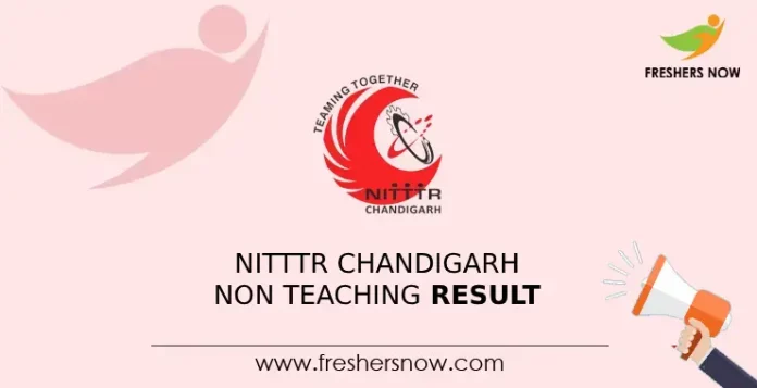 NITTTR Chandigarh Non Teaching Result