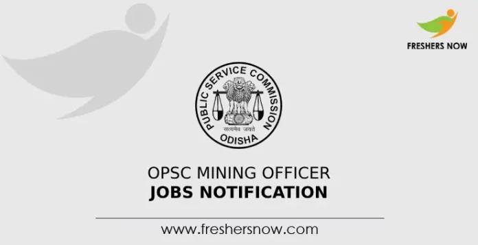 OPSC Mining Officer Jobs Notification