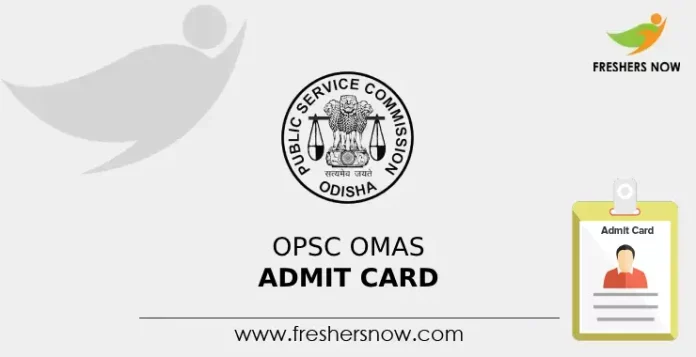 OPSC OMAS Admit Card