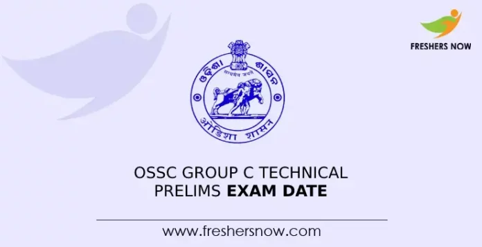 OSSC Group C Technical Prelims Exam Date