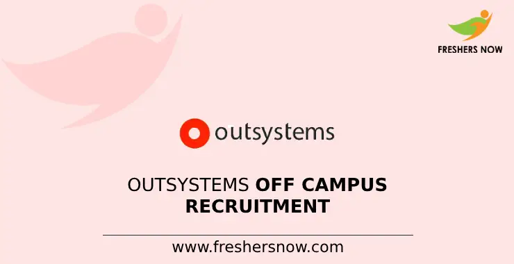 Outsystems Off Campus 2024 Recruitment Drive For Freshers 1627