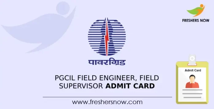 PGCIL Field Engineer, Field Supervisor Admit Card (1)