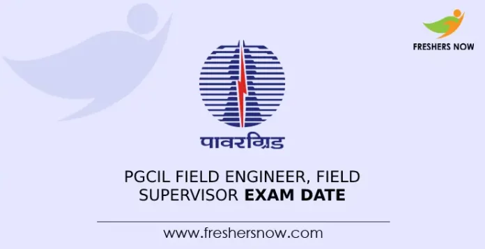 PGCIL Field Engineer, Field Supervisor Exam Date