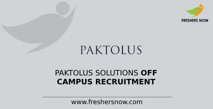 Paktolus Solutions Off Campus Recruitment