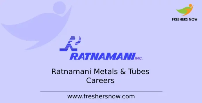 Ratnamani Metals & Tubes Careers