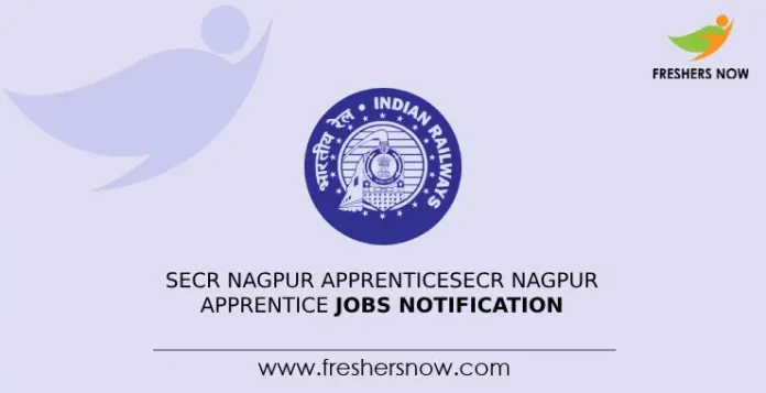 SECR Nagpur Apprentice Jobs Notification