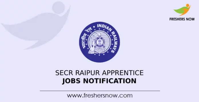 SECR Raipur Apprentice Jobs Notification