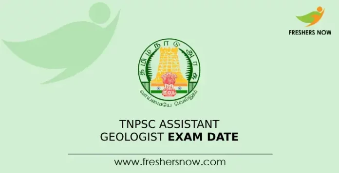 TNPSC Assistant Geologist Exam date