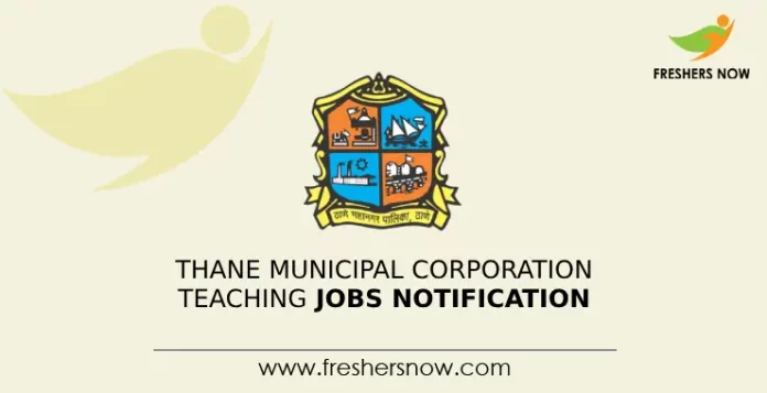 Thane Municipal Corporation Teaching Jobs Notification