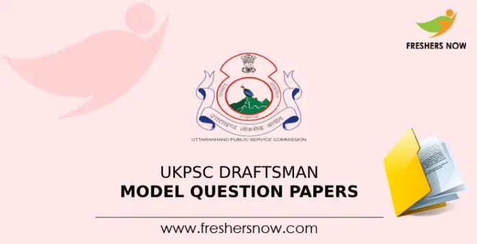UKPSC Draftsman Model Question Papers