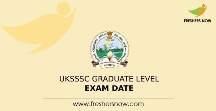 UKSSSC Graduate Level Exam Date