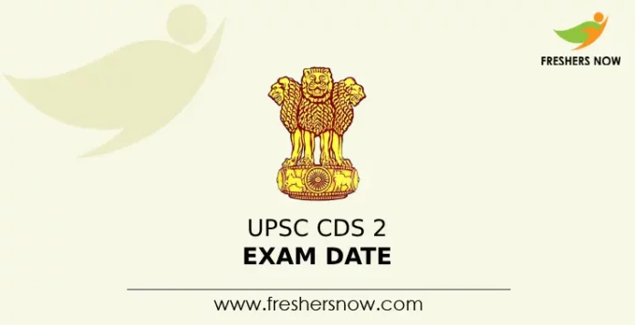 UPSC CDS 2 Exam Date