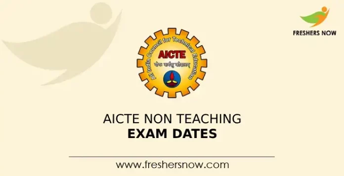 AICTE Non Teaching Exam Dates