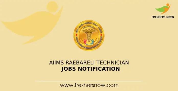 AIIMS Raebareli Technician Jobs Notification