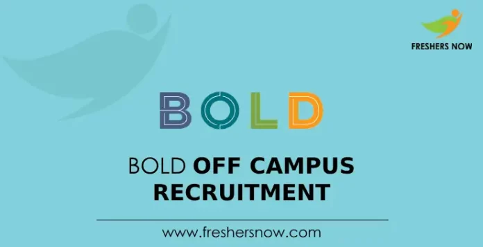BOLD Off Campus Recruitment