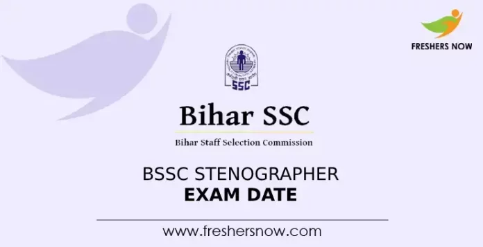 BSSC Stenographer Exam Date