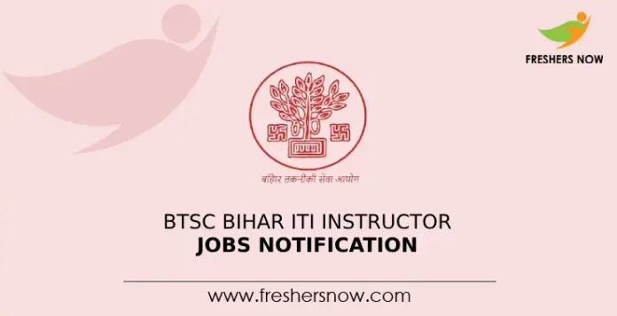 BTSC Bihar ITI Instructor Jobs Notification