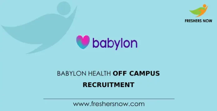 Babylon Health Off Campus Recruitment