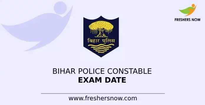 Bihar Police Constable Exam Date