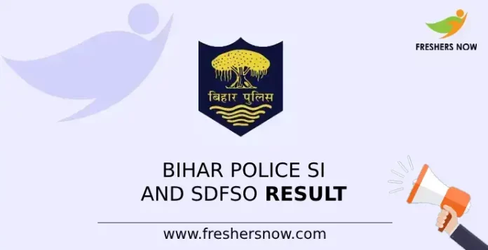 Bihar Police SI and SDFSO Result